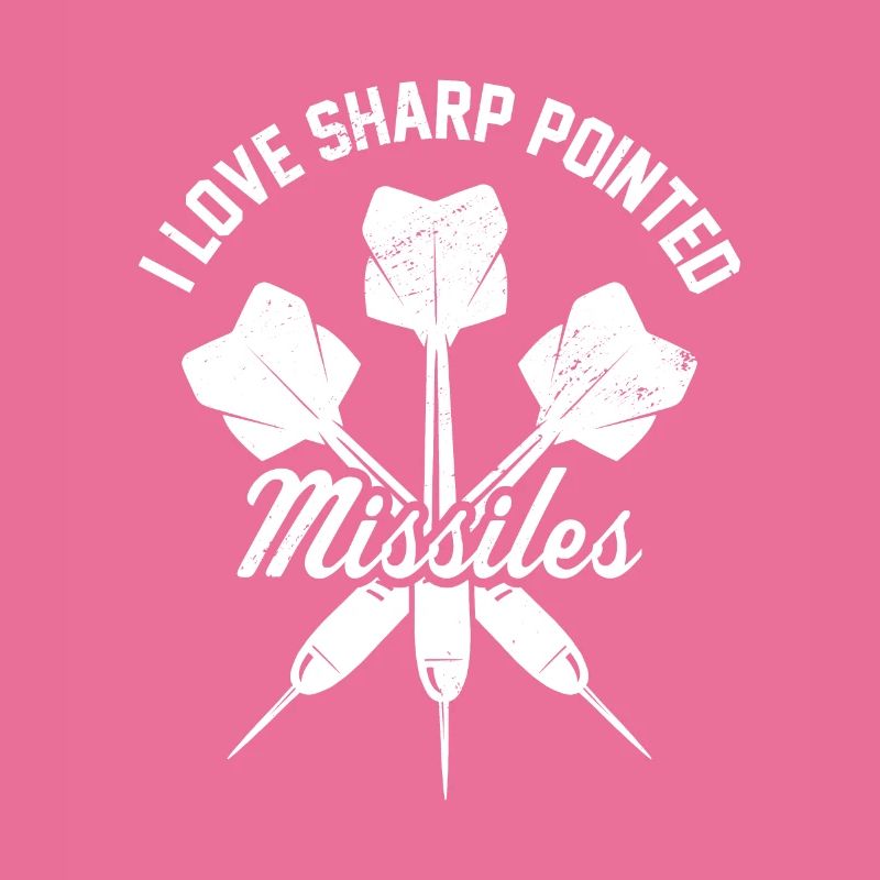 I Love Sharp Pointed Missiles Dart Player Darts Da