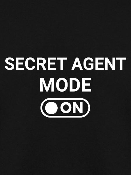 Secret Agent Mode ON