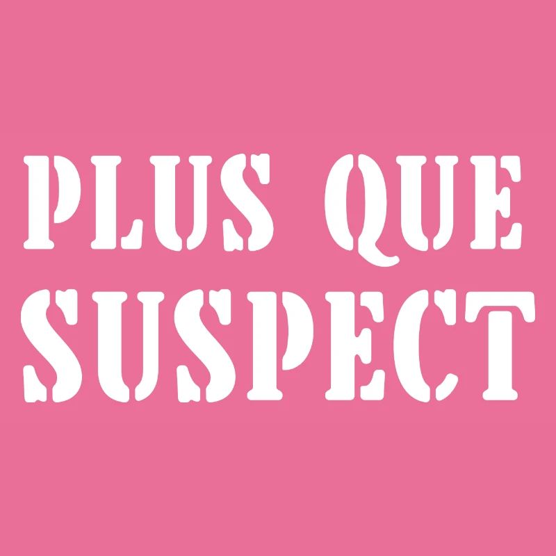 plus que suspect