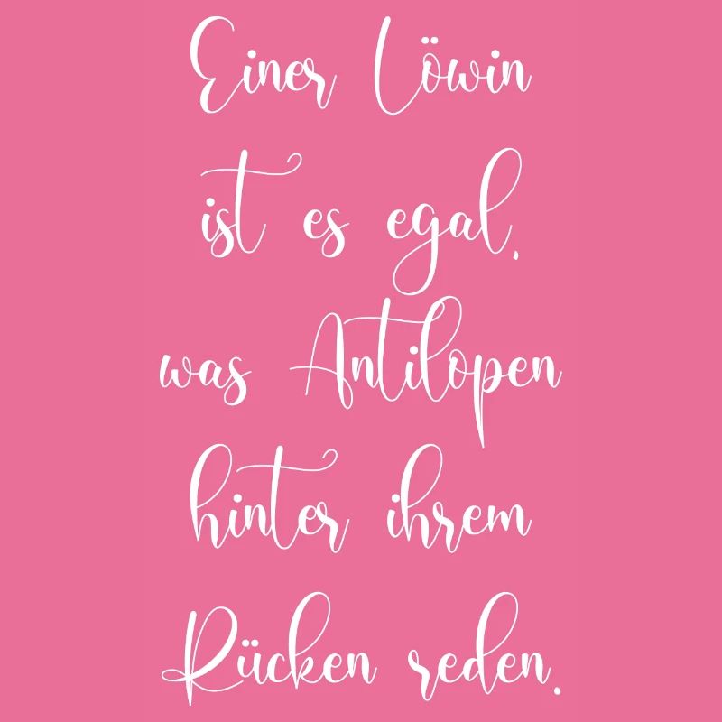 Löwin Ist Es Egal Was Hinterm Rücken Geredet Wird