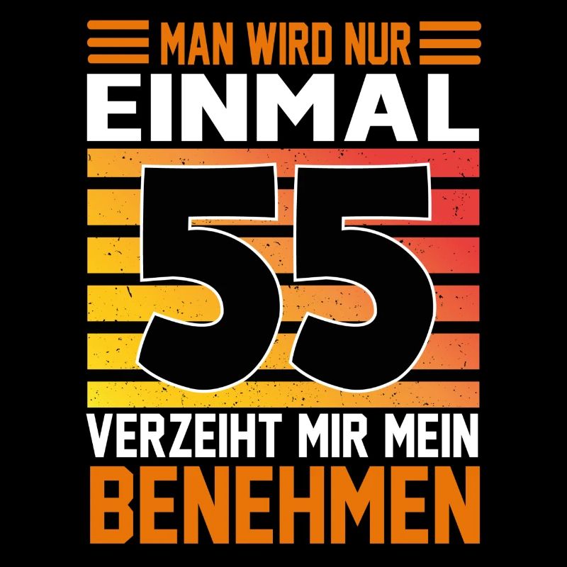 Geburtstag Man wird nur einmal Alter Jahre 55