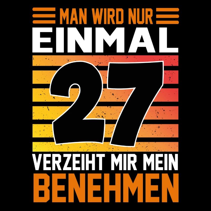 Geburtstag Man wird nur einmal Alter Jahre 27