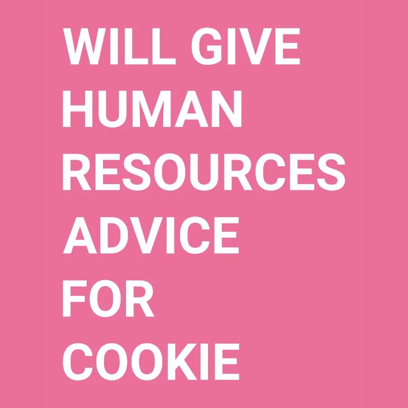 Will Give Human Resources Advice For Cookie