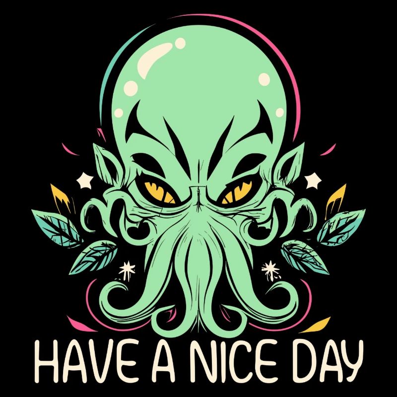 Cthulhu have a nice day