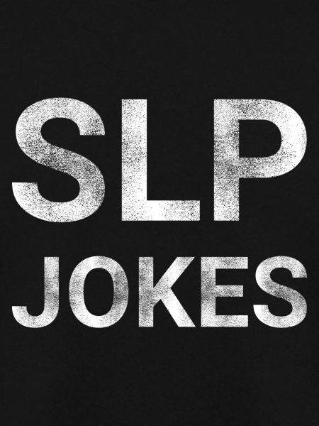 SLP Jokes