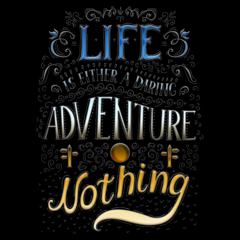 Life is an adventure