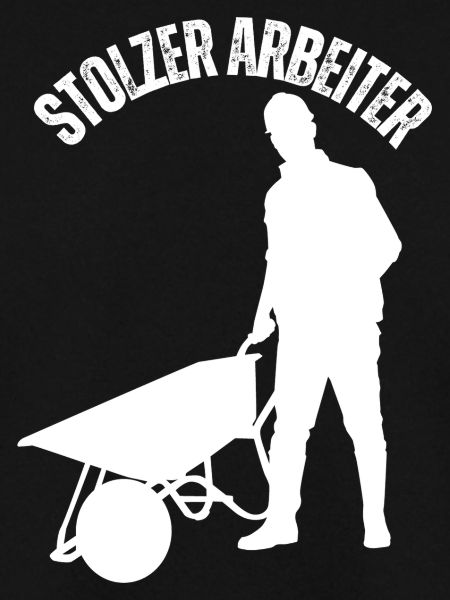 Stolz Arbeiter zu sein