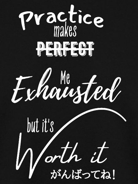 Practice makes perfect
