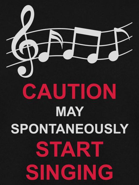 may spontaneously start singing