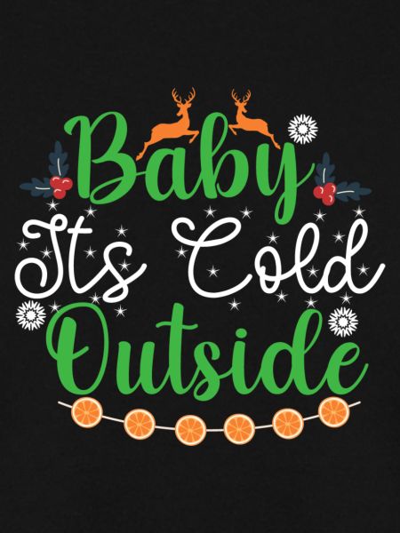 Baby its Cold Outside
