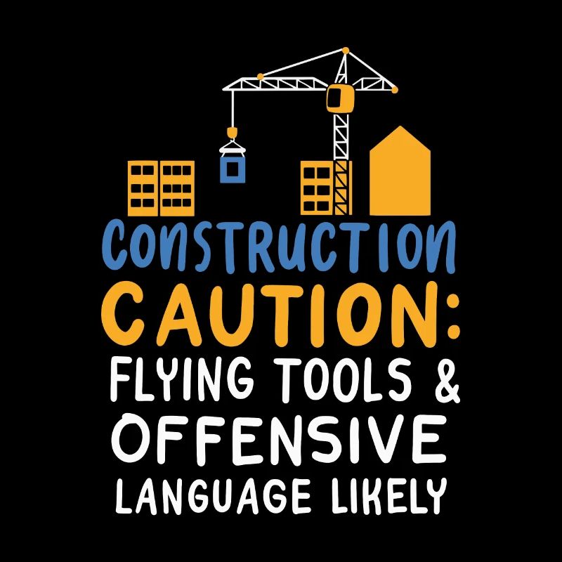 Construction Caution Flying Tools & Offensive