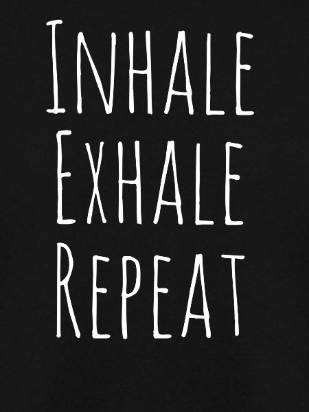 Inhale exhale