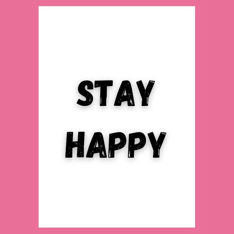 Stay Happy