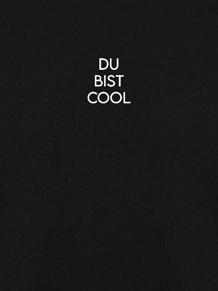 DU BIST COOL