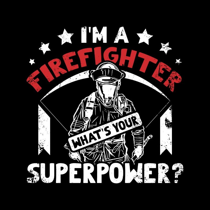 I'm a firefighter what's your superpower