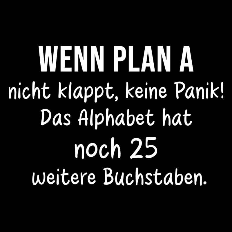 Wenn Plan A nicht klappt – 25 Buchstaben