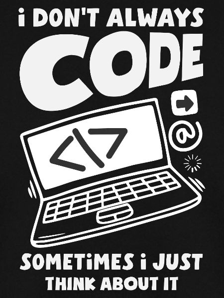 Don't Always Code Programmer