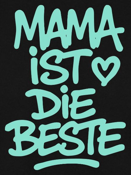 Mama ist die Beste