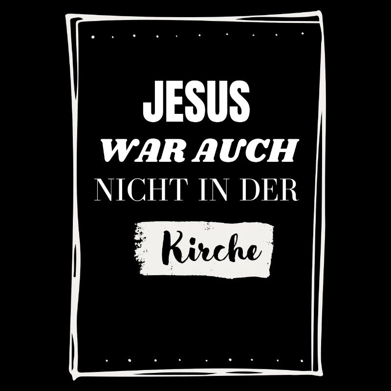 Jesus war auch nicht in der Kirche! Lustig