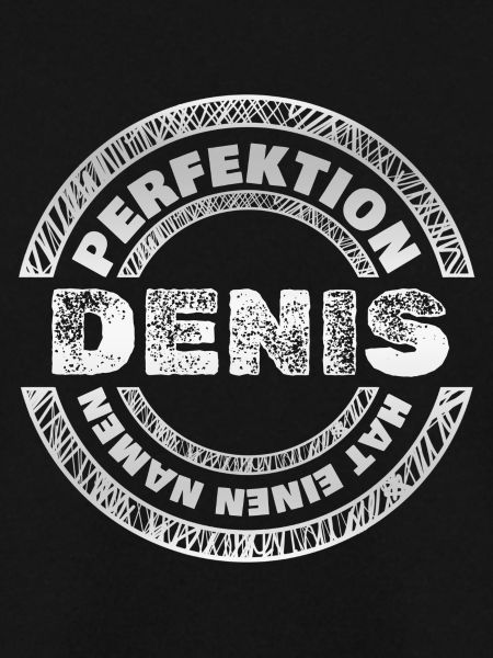 Perfektion Perfekt Denis