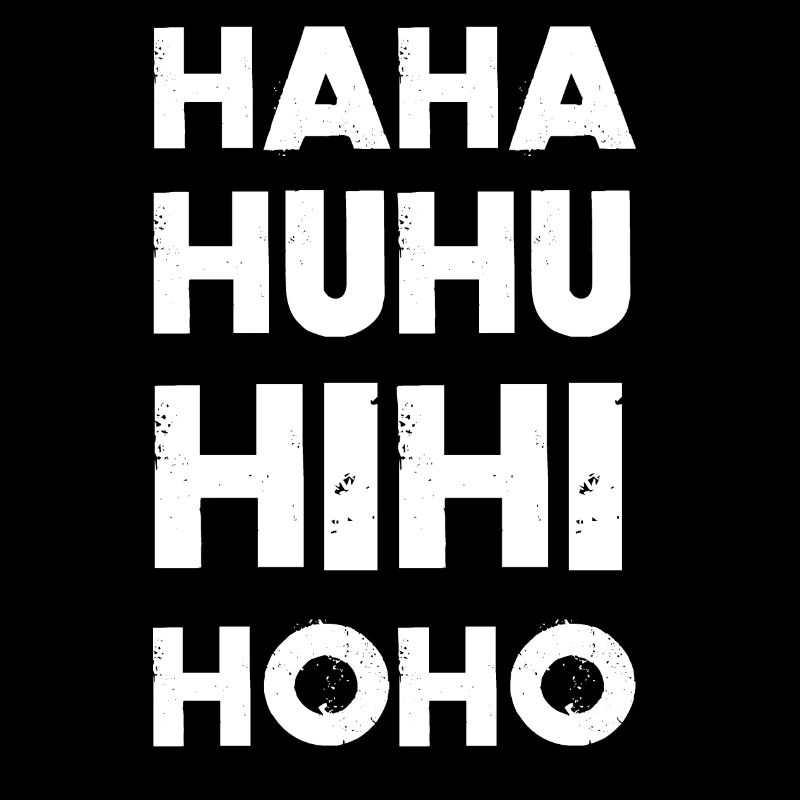 HAHA HUHU HIHI HOHO