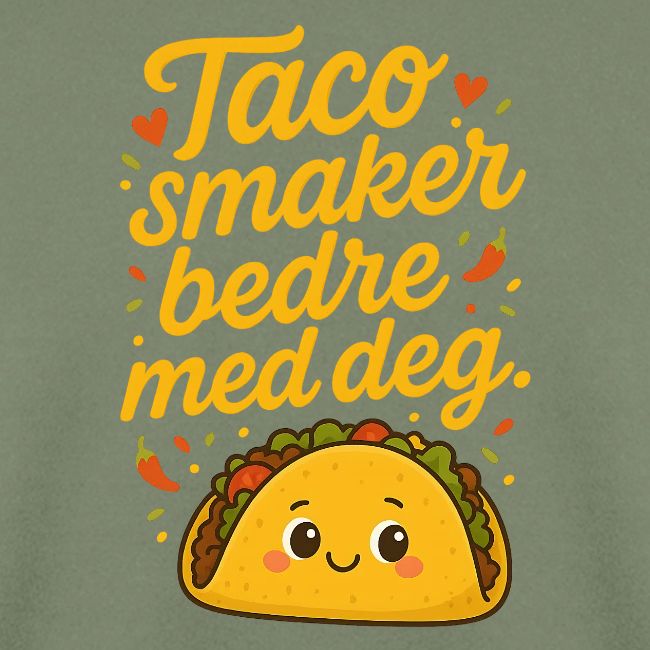 Taco smaker bedre med deg