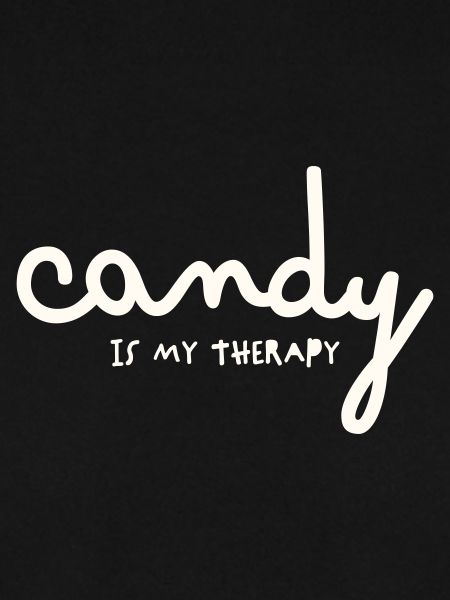 CANDY IS MY THERAPY