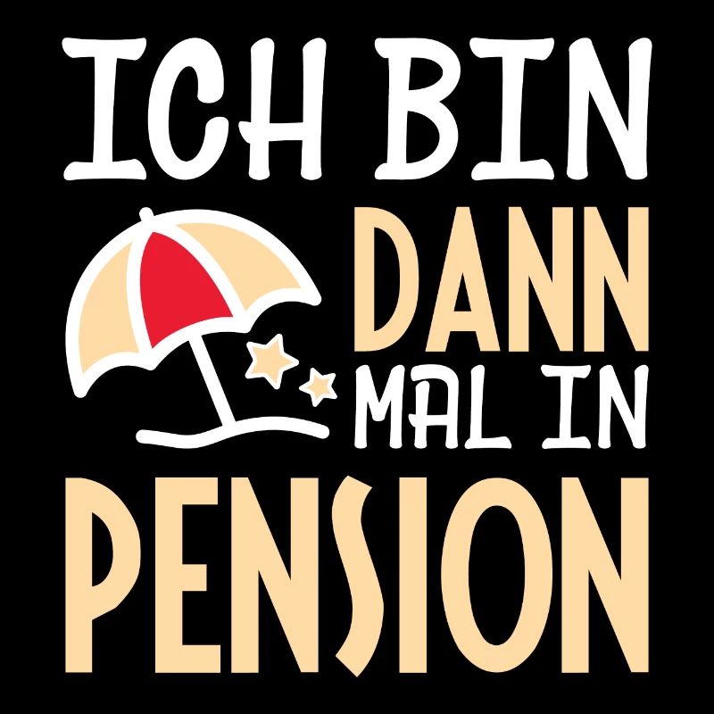 ICH BIN DANN MAL IN PENSION