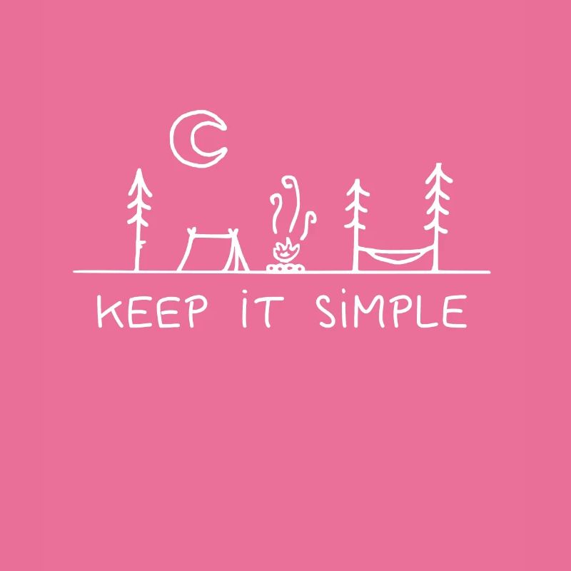 Keep it simple - Camping - Camper - Zelt - Urlaub