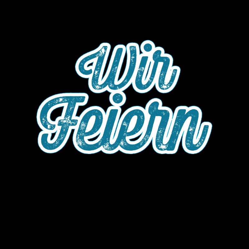 Wir Feiern