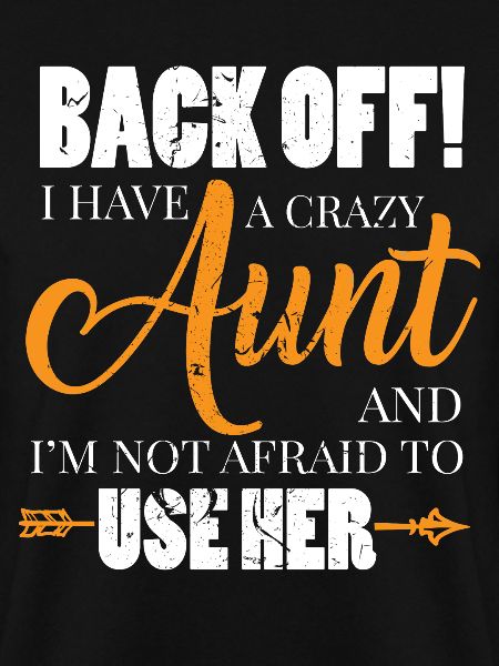Beware crazy aunt