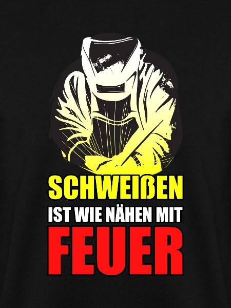 Schweißen Schweißer Spruch Geschenk