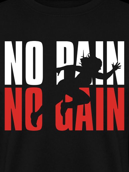No Pain No Gain