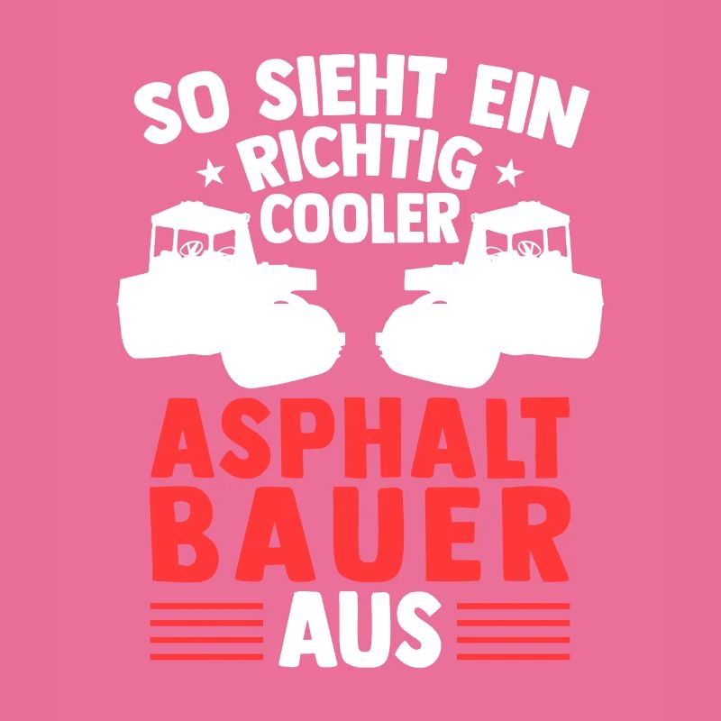 Richtig cooler Asphaltbauer Straßenbauer