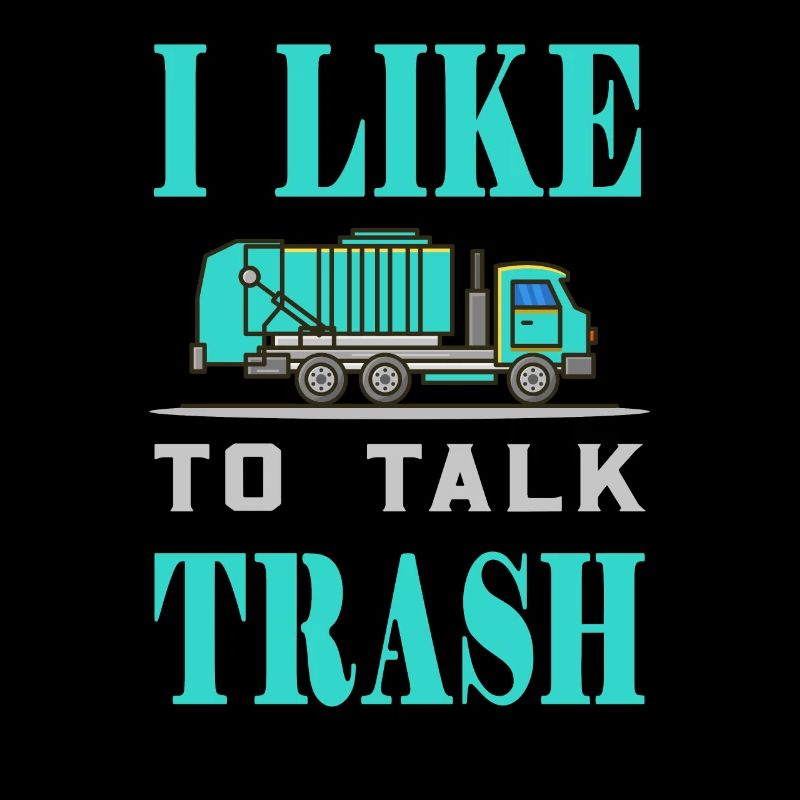 Müllmann Müllabfuhr I like to talk trash
