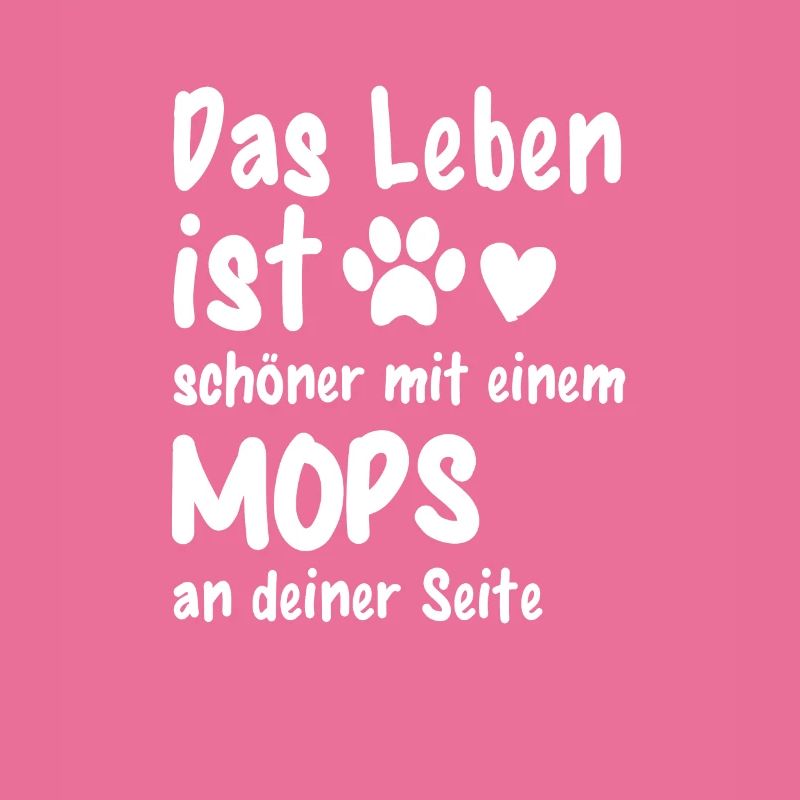 Mops machen das Leben schöner Lustiges Mops
