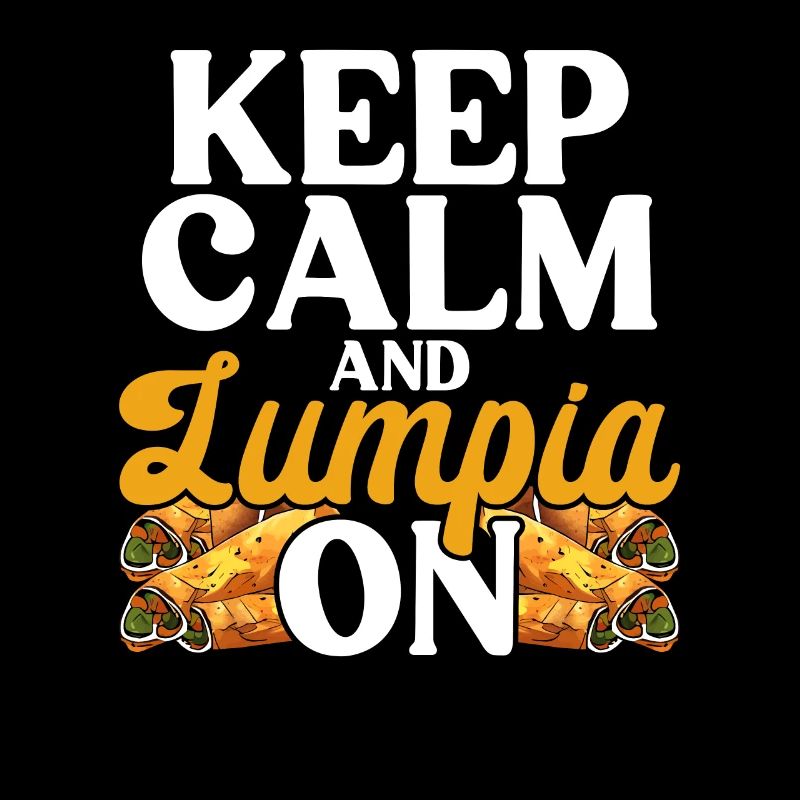 Keep Calm And Lumpia On