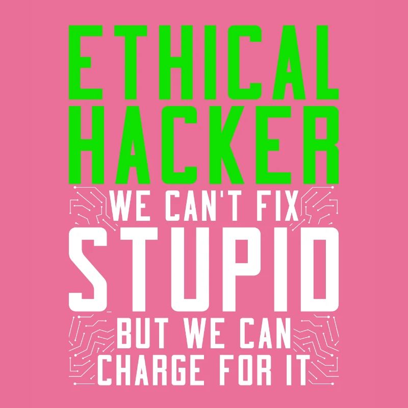 Ethical Hacker We Can't Fix Stupid