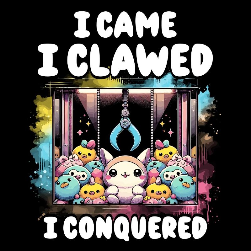 Greifautomat I Came I Clawed I Conquered