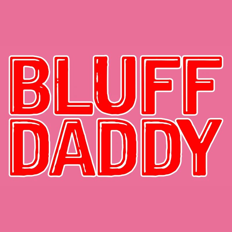 Bluff Daddy
