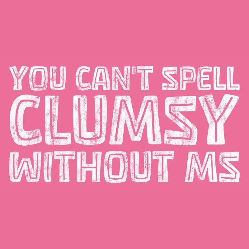 You Can't Spell Clumsy Without MS 3