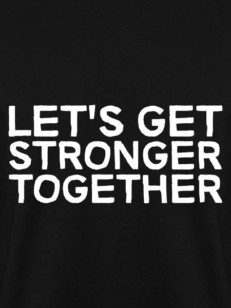 Let's Get Stronger Together