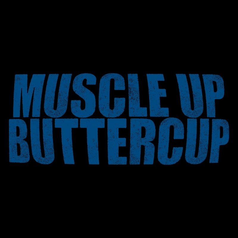 Muscle Up Buttercup