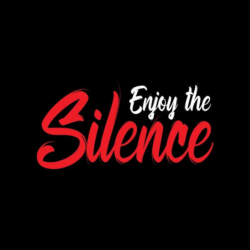 Enjoy the Silence Genieße die Stille