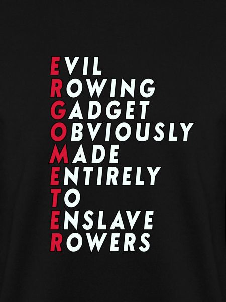 Funny Rowing – Ergometer Quote