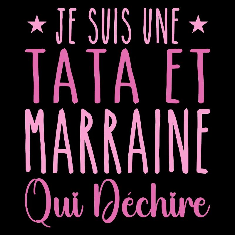 Je Suis Une Tata et Marraine Qui Déchire