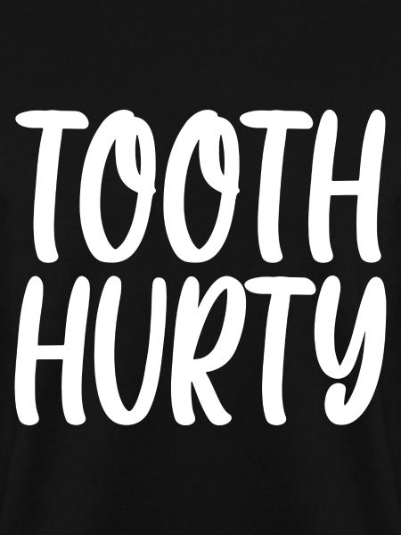 Tooth Hurty