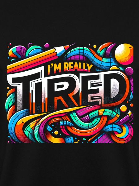 I'm Really Tired 7