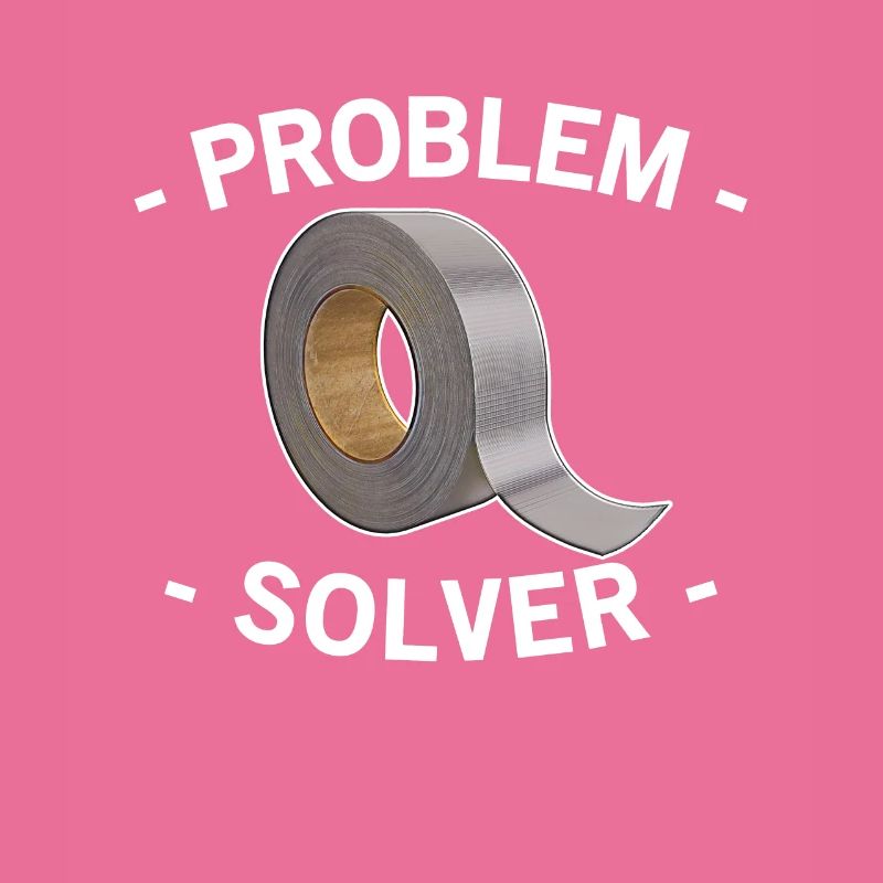Duct Tape - problem solver, funny, gift