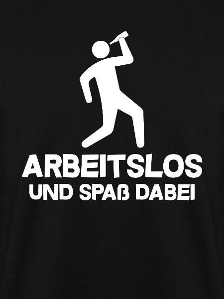 Arbeitslos und spaß dabei